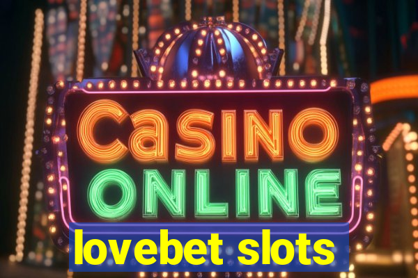 lovebet slots